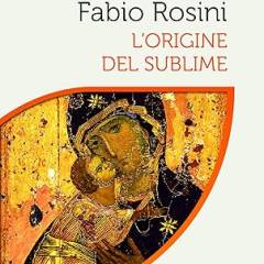 “L’origine del sublime”, il nuovo libro di don Fabio Rosini per superare la mediocrità e riscoprire Dio
